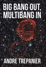 Big Bang Out, Multibang in: One Woman's Trek of Trials and Triumphs