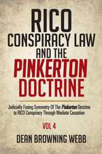 Rico Conspiracy Law and the Pinkerton Doctrine: Judicially Fusing Symmetry of the Pinkerton Doctrine to Rico Conspiracy Through Mediate Causation