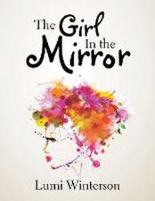 The Girl in the Mirror: The Ultimate Guide in Recording Your Memoirs