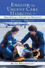 English in Urgent Care Medicine - Angli Tina V Urgentni Medicin: Textbook - U Ebnice