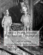 The La Plata Mining District of Colorado