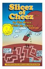 Slizes of Cheez