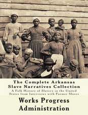 The Wpa Arkansas Slave Narratives Collection