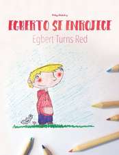 Egberto Se Enrojece/Egbert Turns Red