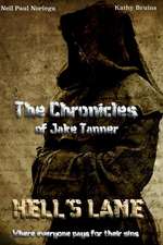 The Chronicles of Jake Tanner Hell's Lane