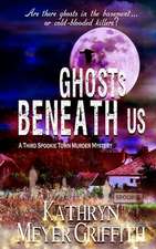 Ghosts Beneath Us