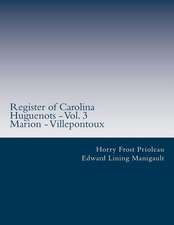 Register of Carolina Huguenots - Vol. 3