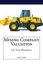 Mining Company Valuation in Ten Minutes