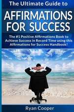 Affirmations for Success - Ryan Cooper