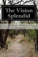 The Vision Splendid