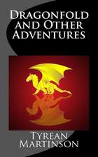 Dragonfold and Other Adventures