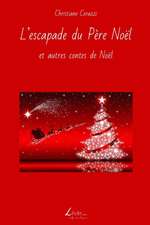 L'Escapade Du Pere Noel Et Autres Contes de Noel