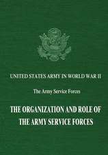 The Organization and Role of the Army Service Forces