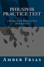 Phr/Sphr Practice Test - 2016 Edition