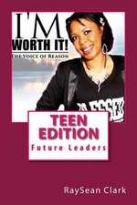 I'm Worth It! Teen Edition