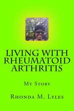 Living with Rheumatoid Arthritis