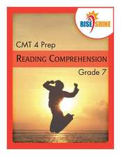 Rise & Shine Cmt 4 Prep Grade 7 Reading Comprehension