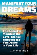 Manifest Your Dreams