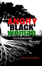 Angry 'Black' Woman Syndrome