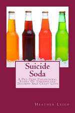 Suicide Soda: A Pre-Teen Paranormal Story of Unexpected Triumph and Crazy Love