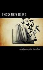 The Shadow House