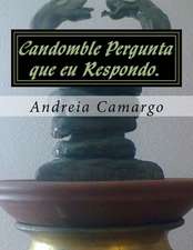 Candomble Pergunta Que Eu Respondo.