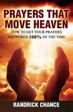 Prayers That Move Heaven