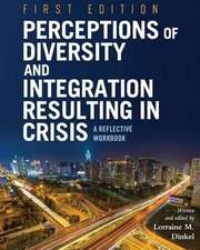 Perceptions of Diversity and Integration Resulting in Crisis