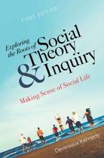 Exploring the Roots of Social Theory and Inquiry