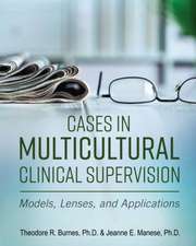 Cases in Multicultural Clinical Supervision