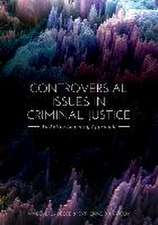 Controversial Issues in Criminal Justice