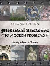 Medieval Answers to Modern Problems