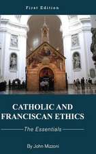 Catholic and Franciscan Ethics