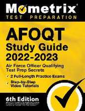 Afoqt Study Guide 2022-2023 - Air Force Officer Qualifying Test Prep Secrets, 2 Full-Length Practice Exams, Step-By-Step Video Tutorials