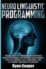 Neuro Linguistic Programming