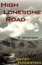 High Lonesome Road