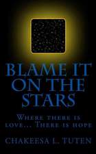 Blame It on the Stars