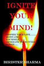 Ignite Your Mind!