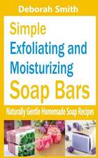 Simple Exfoliating and Moisturizing Soap Bars