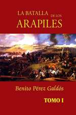 La Batalla de Los Arapiles (Tomo 1)