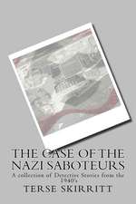 The Case of the Nazi Saboteurs