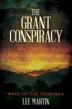 The Grant Conspiracy