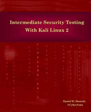 Intermediate Security Testing with Kali Linux 2