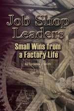 Job Shop Leaders