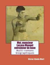 Moi, Monsieur Lacasa Manuel, Entraineur de Boxe