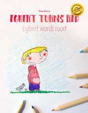 Egbert Turns Red/Egbert Wordt Rood