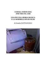 A Small White Bag and the Fig Jam