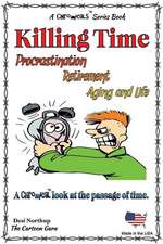 Killing Time -- Porcrastination, Retiremenet, Aging and Life