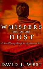 Whispers Out of the Dust