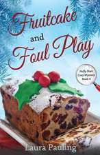 Fruitcake and Foul Play